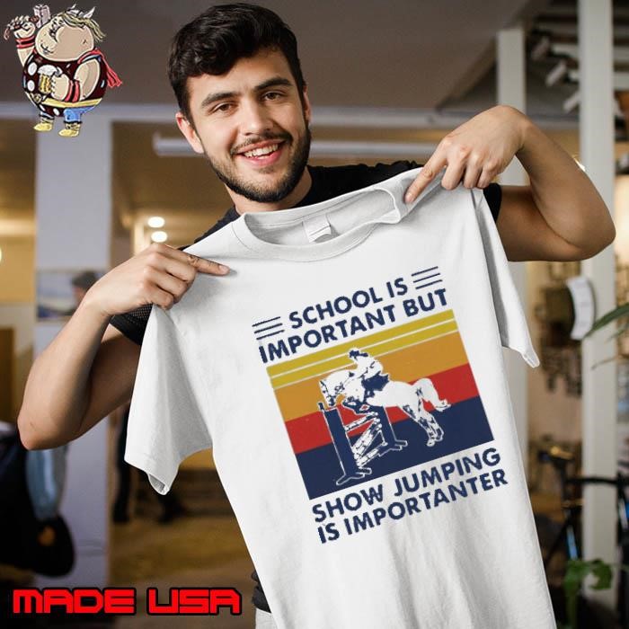School Is Important But Show Jumping Is Importanter Vintage Unisex