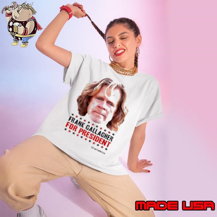 Shameless Frank Gallagher For President Ladies tee
