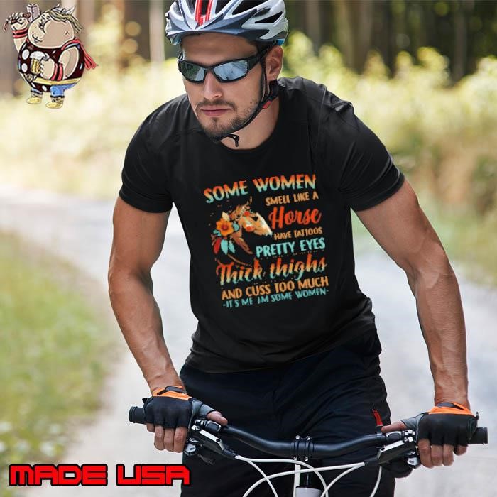 Some Women Smell Like A Horse Have Tattoos Unisex
