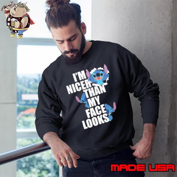 Stitch Im Nicer Than My Face Looks Sweatshirt