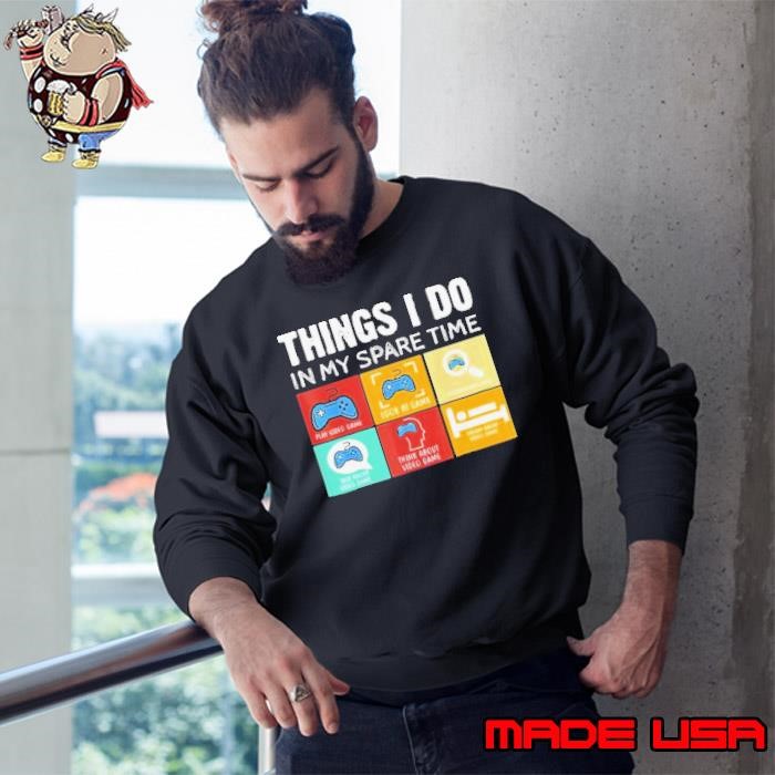 Things I Do In My Spare Time Vintage Video Games Sweatshirt