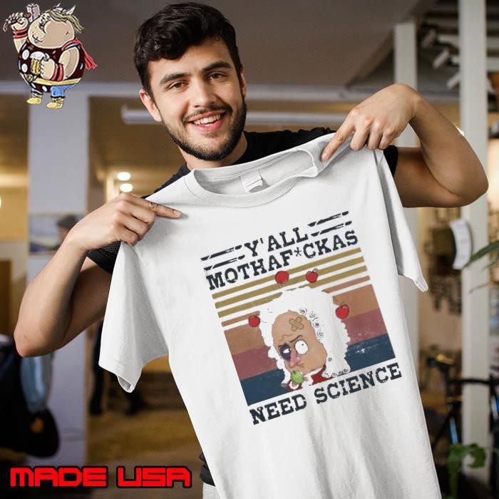 YAll Mothafckas Need Science Vintage Unisex