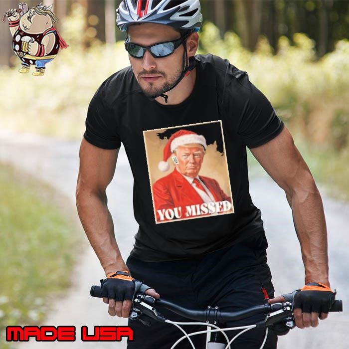 You Missed Trump Xmas Santa Hat 2024 Unisex