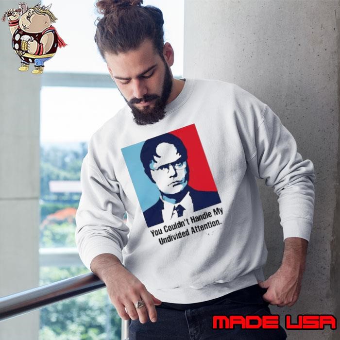 You couldnt handle my Undivived Attenton Sweatshirt