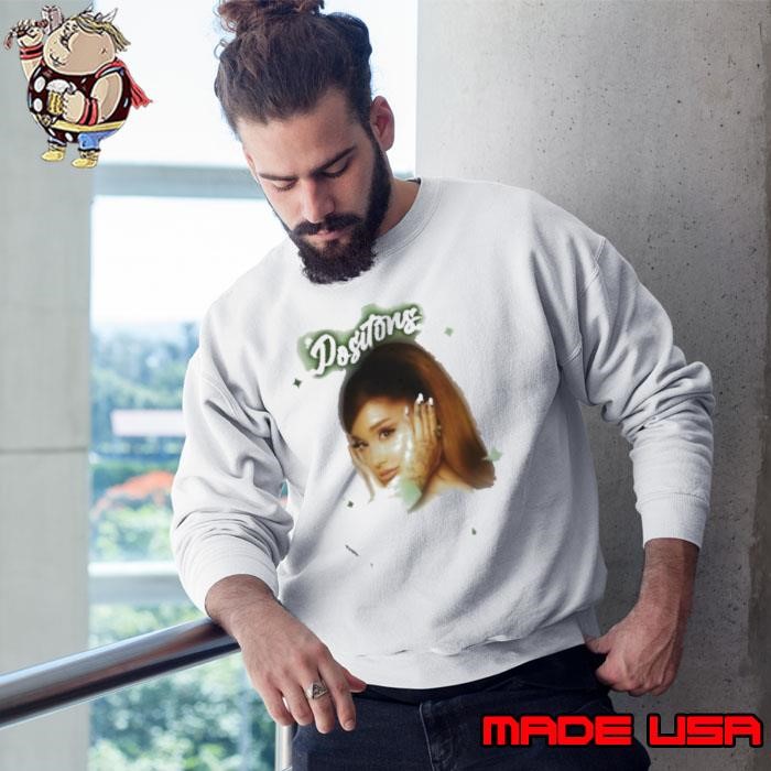 ariana grande positions songs Sweatshirt