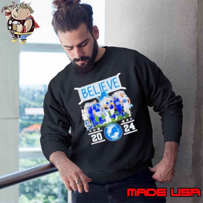 Believe Detroit Lions Team 2024 Sweatshirt