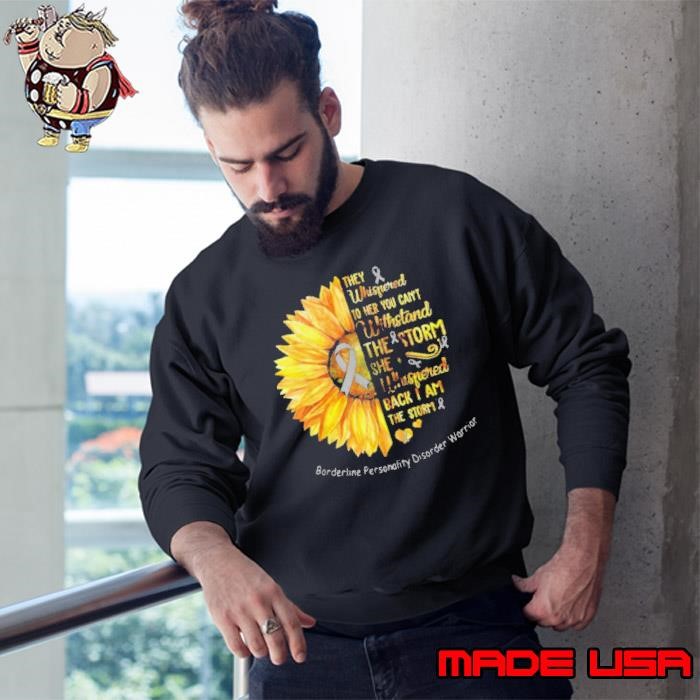 Borderline Personality Disorder Warrior Breast Cancer Sunflower Sweatshirt