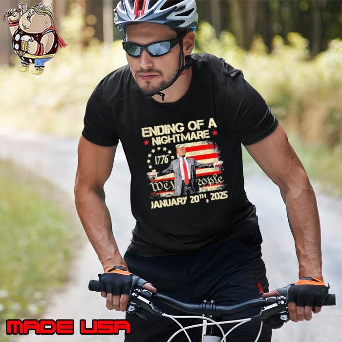 Ending Of A Nightmare January 20th 2025 Donald trump Presdient Usa Flag Unisex
