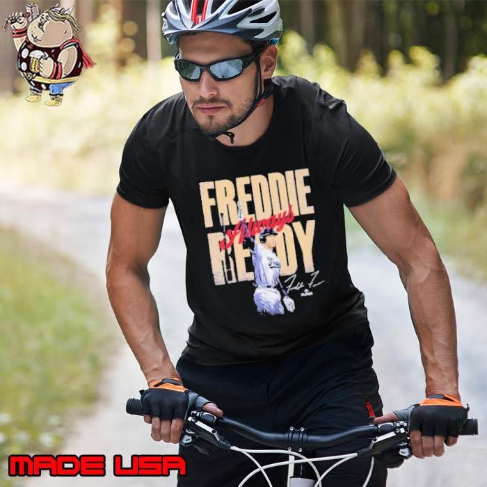 Freddie freeman los angeles d freddie always ready signature Unisex