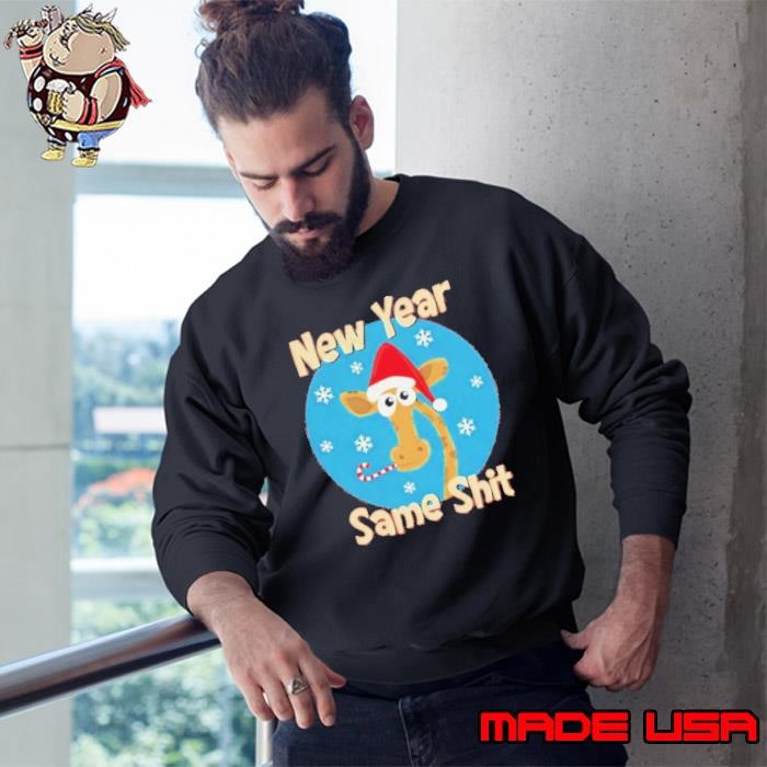 Giraffe New Year same shit Christmas Sweatshirt
