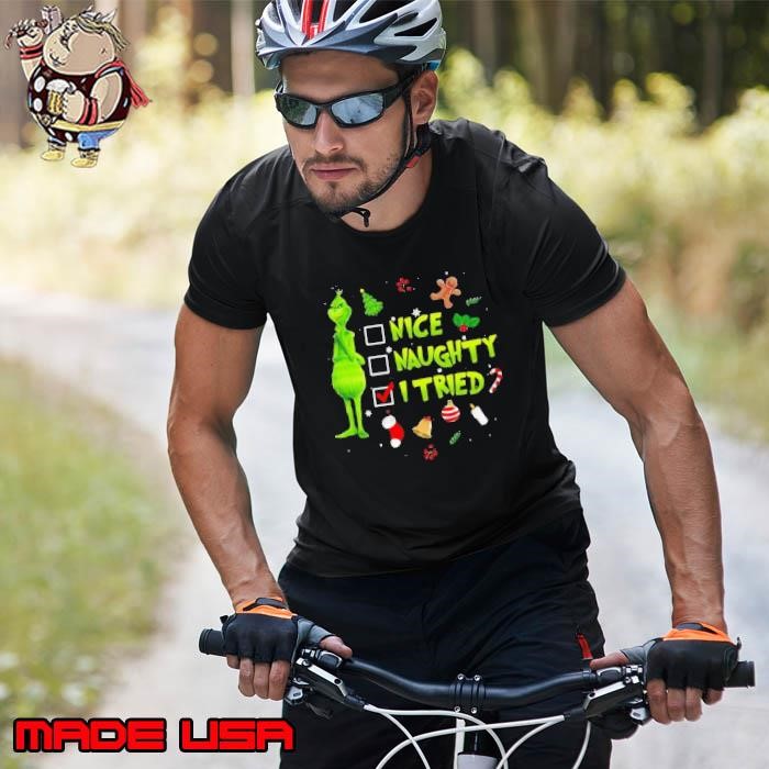 Grinch Nice Naughty I Tried Christmas Unisex
