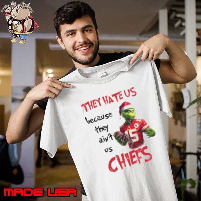 Grinch They Hate Us Because They Ain’t Us Chiefs 2024 Unisex
