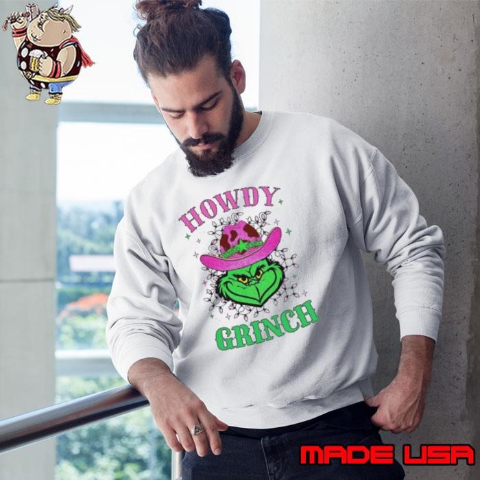 Howdy Grinch Hat Sweatshirt
