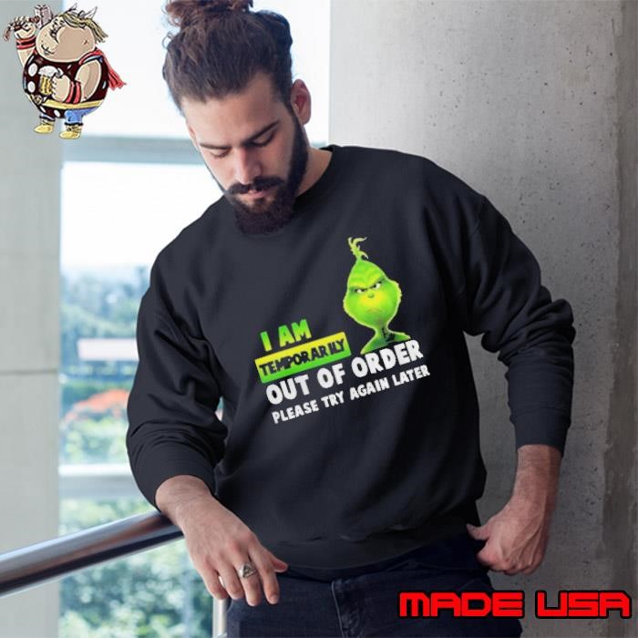 I Am Temporary Out Of Order Please Try Again Later Sweatshirt
