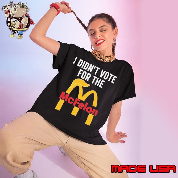 I Didn’t Vote For The Mc Felon Ladies tee