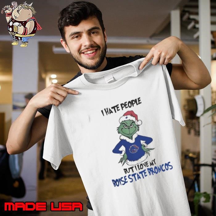 I Hate People But I Love My Boise State Broncos Grinch Merry Christmas Unisex