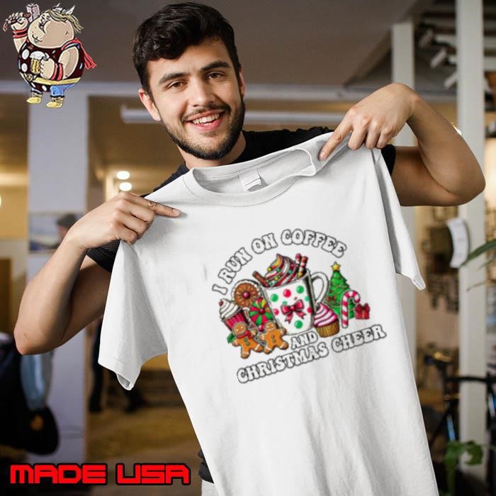 I Run On Coffee And Christmas Cheer Unisex