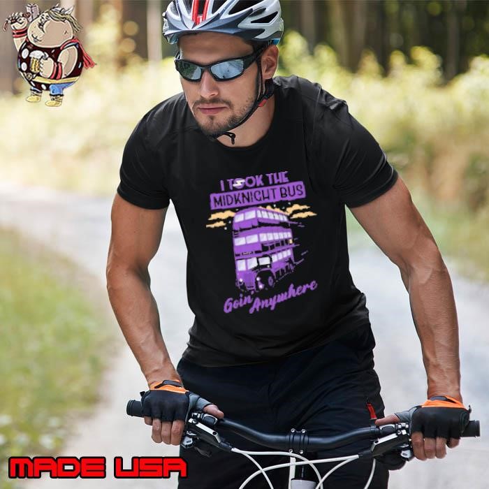 I Took The MidKnight Bus Goin' Anywhere Unisex