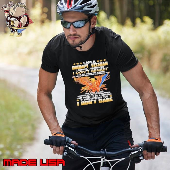 I am a grumpy old Veteran I served I sacrificed this offends you don't care eagle Unisex