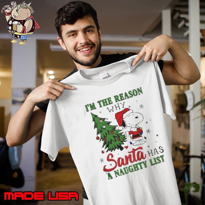 I’m The Reason Why Santa Has A Naughty List Christmas Unisex