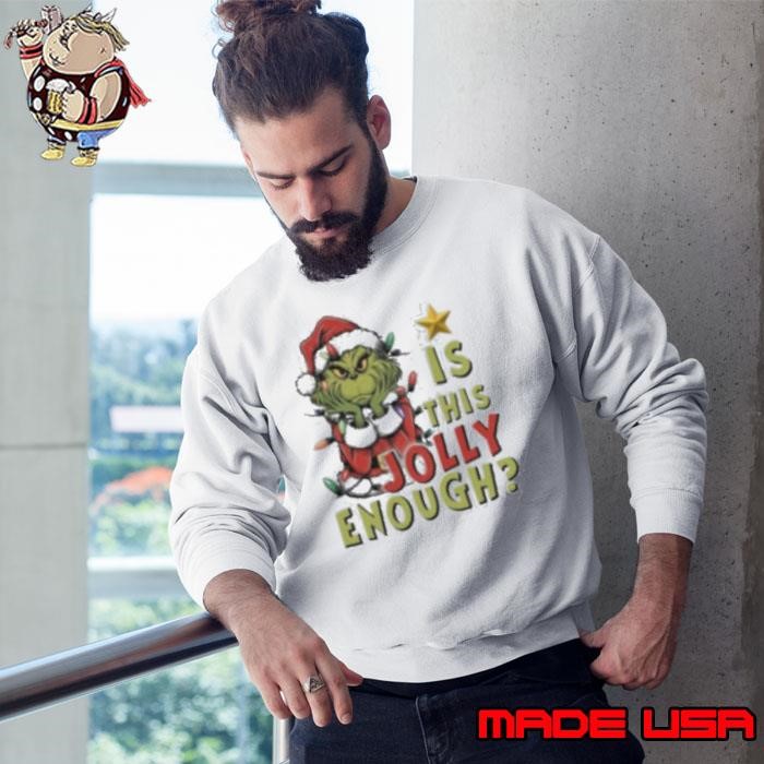 Is This Jolly Enough Christmas Sweatshirt