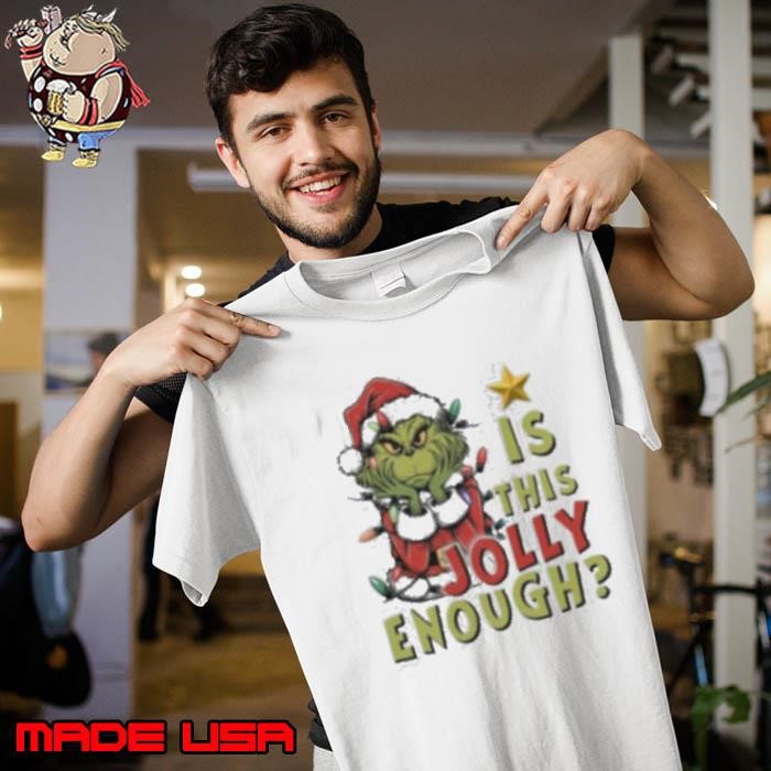 Is This Jolly Enough Christmas Unisex