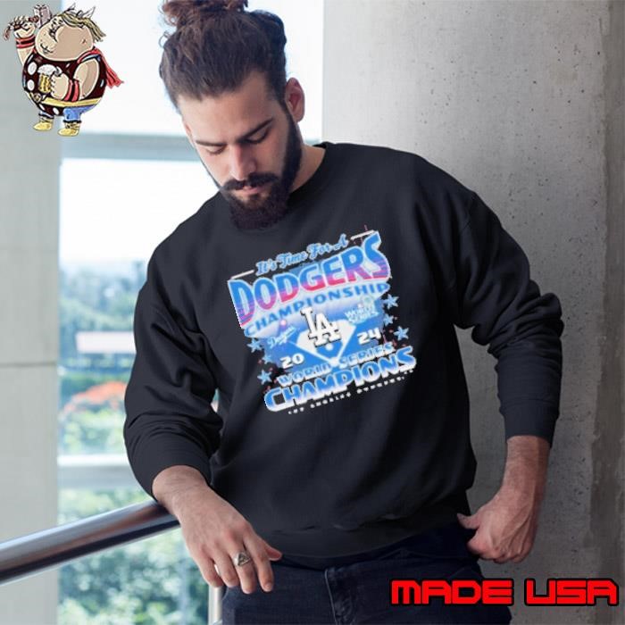 Los Angeles Dodgers 2024 World Series Champions It's Time Shirt Sweatshirt