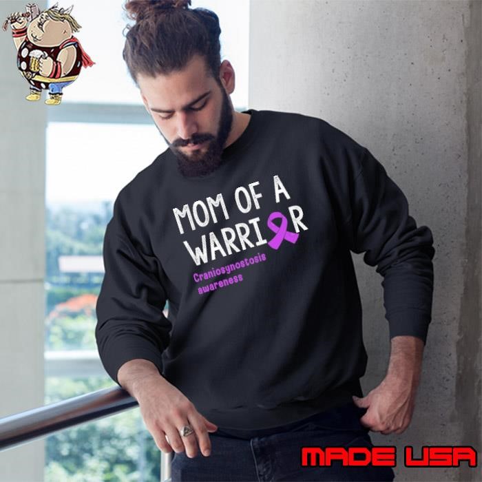 Mom Of A Warrior Craniosynostosis Awareness Sweatshirt