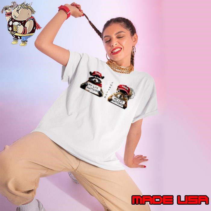 My life mattered Squirrel Peanut and Fred Ladies tee