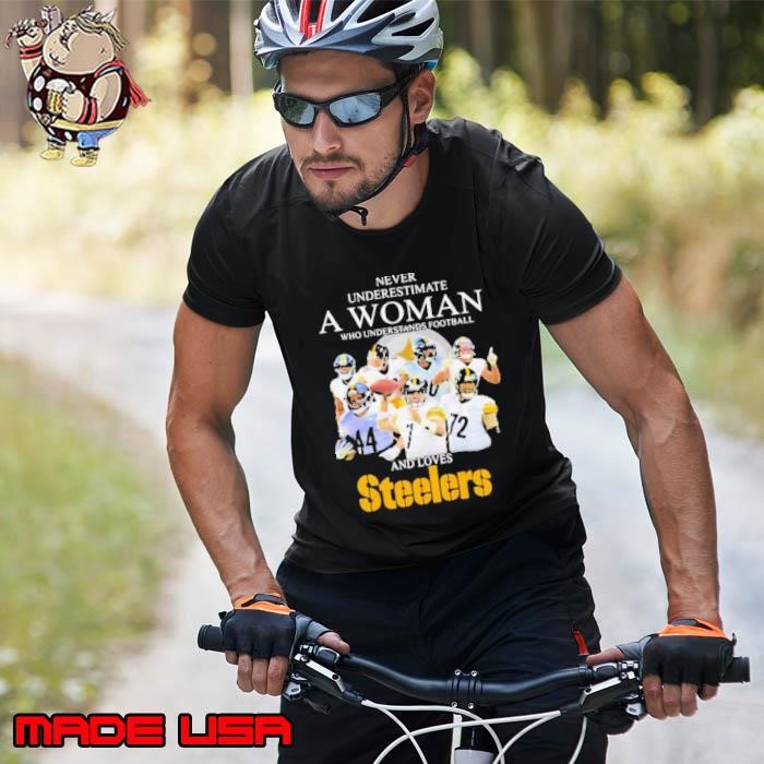 Never Underestimate A Woman Who Understands Football And Love Steelers Team Unisex