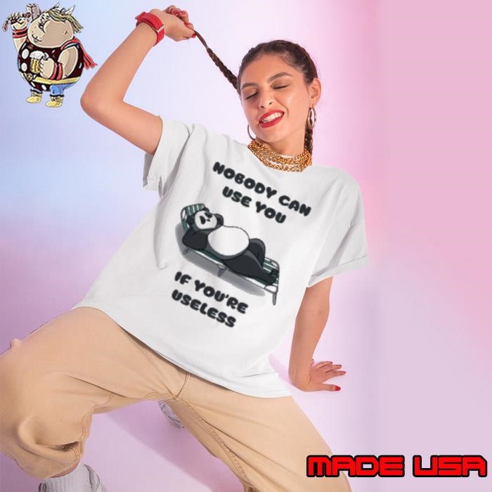 Nobody Can Use You If You're Useless Ladies tee