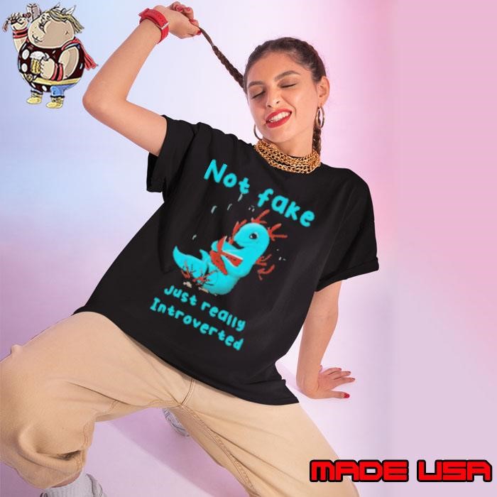 Not Fake Just Really Introverted Ladies tee