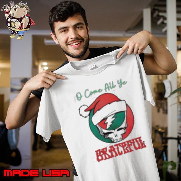 O come all ye Grateful Santa Christmas Unisex