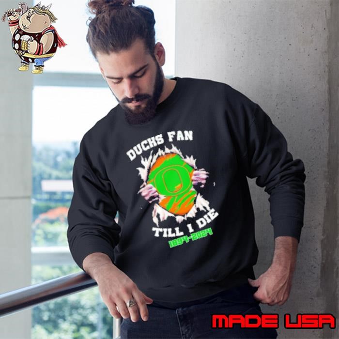 Oregon Ducks superhero Duchs Fan till I die 1894 2024 Sweatshirt