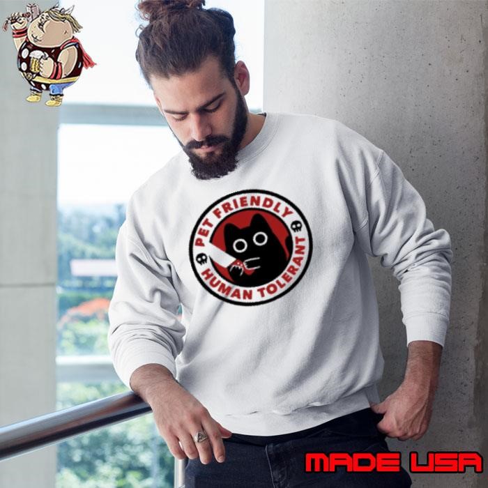 Pet Friendly Human Tolerant by Tobe Fonseca Sweatshirt