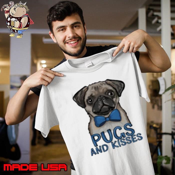 Pugs and Kisses Cute Pug Dog Unisex