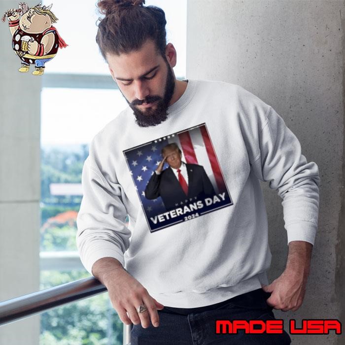 Real Donald Trump Happy Veterans Day 2024 Sweatshirt