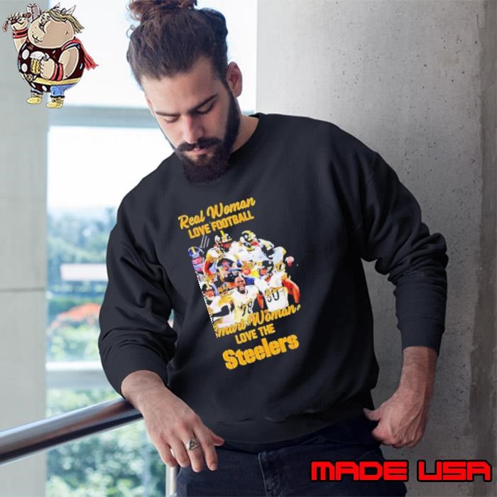 Real Women Love Football Smart Women Love The Steelers Sweatshirt