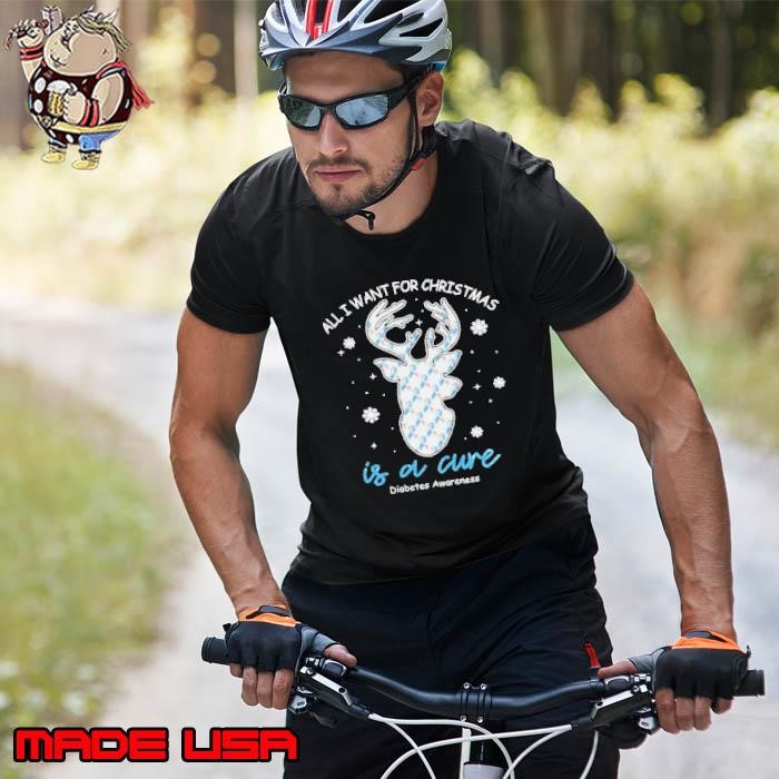 Reindeer All I Want For Christmas Is A Cure Diabetes Awareness Christmas Unisex