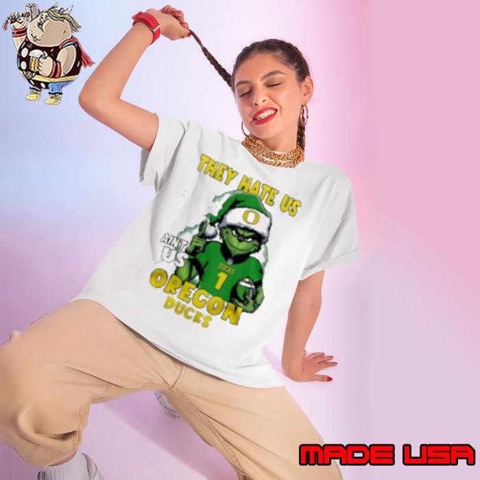 Sana Grinch They Hate Us Because They Ain't Us Oregon Ducks Christmas 2024 Ladies tee