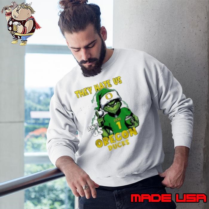 Sana Grinch They Hate Us Because They Ain't Us Oregon Ducks Christmas 2024 Sweatshirt
