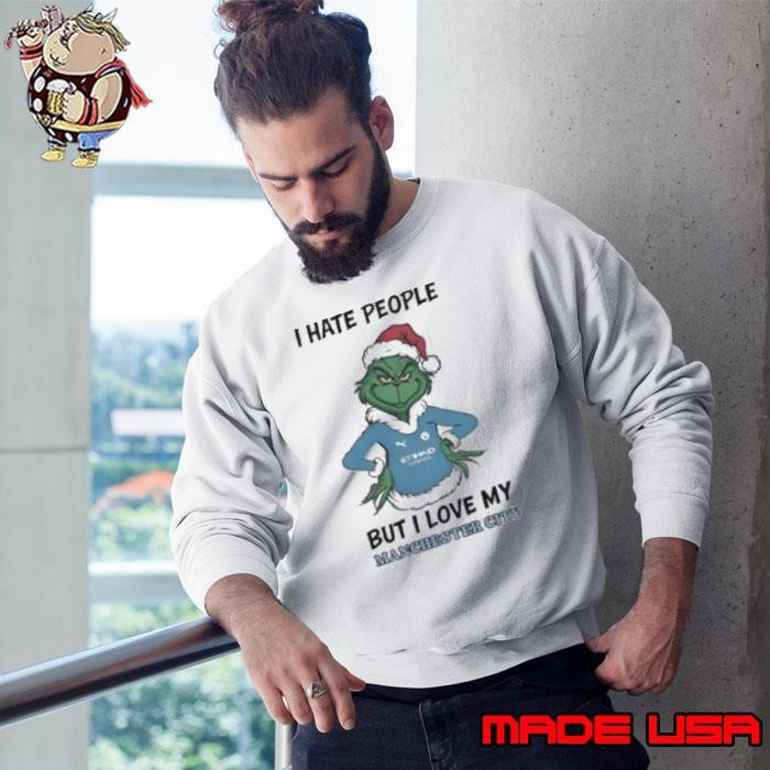 Santa Grinch I hate people but I love my Manchester City 2024 Sweatshirt