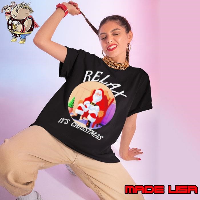 Santa Relax it’s Christmas Ladies tee