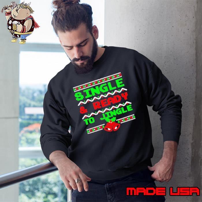 Single And Ready To Jingle Ugly Christmas Sweatshirt