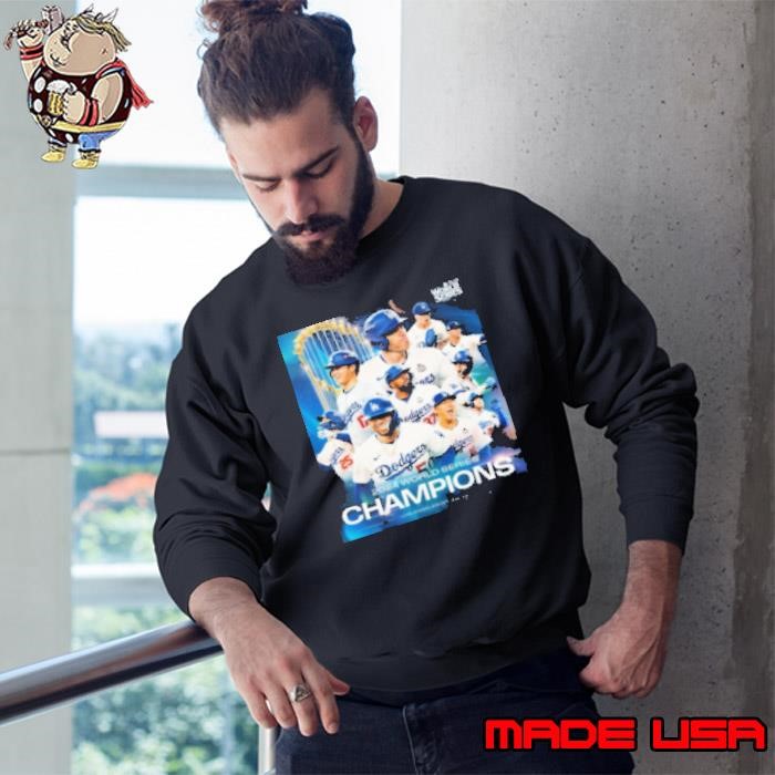 The Los Angeles Dodgers Are Your 2024 World Series Champions Poster Sweatshirt