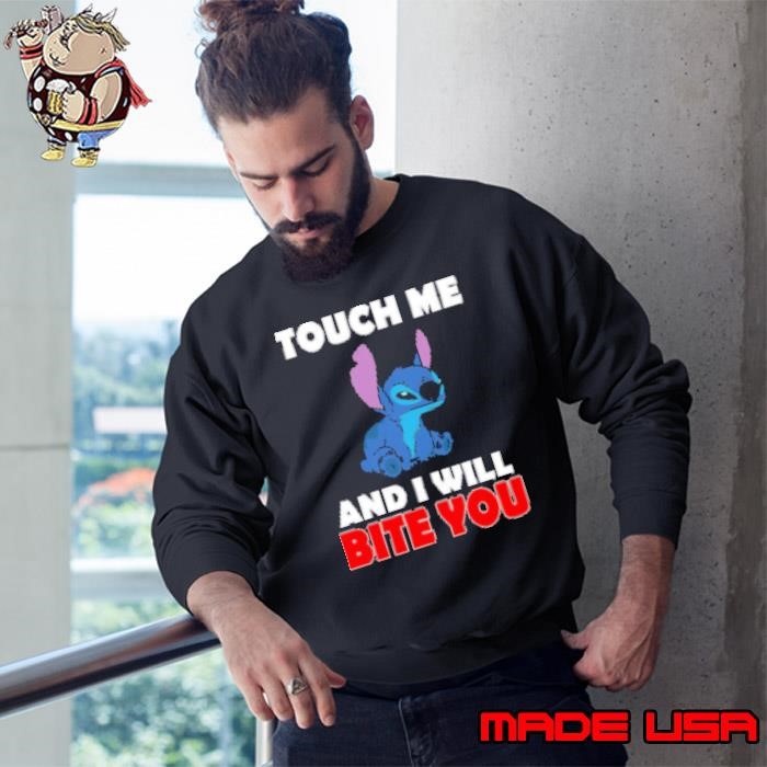 Touch Me And I Will Bite You Stitch Sweatshirt