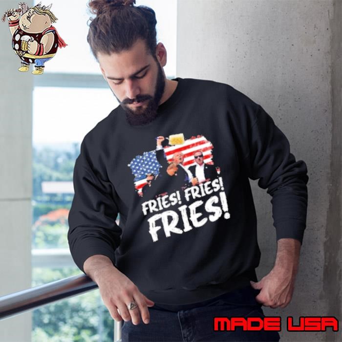 Trump McDonald's Fries Fries Fries Sweatshirt