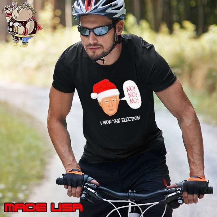 Trump No No No I Won The Election Christmas Unisex