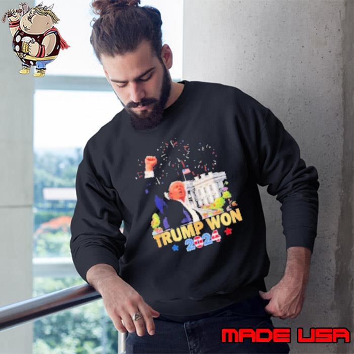 Trump Won 2024 President 47Th Of White House Donald Trump Sweatshirt