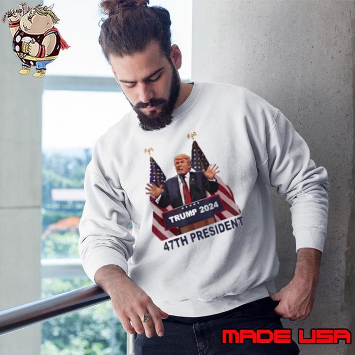 Trump Won 2024 President 47th Of White House Sweatshirt